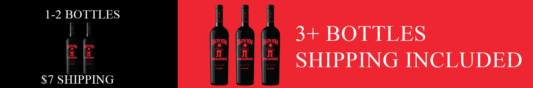 Death Row Records Wine Shipping Rates 1-2 bottles $7 3+ bottles shipping included